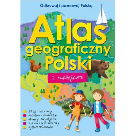 Odkrywaj i poznawaj Polskę. Atlas z naklejkami