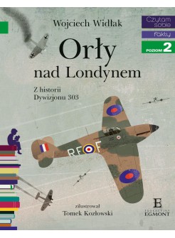 Orły nad Londynem - Czytam sobie - Poziom 2