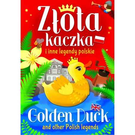 Złota kaczka i inne legendy polskie / Golden duck and other Polish legends