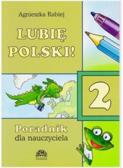 Lubię polski! 2 - poradnik dla nauczyciela