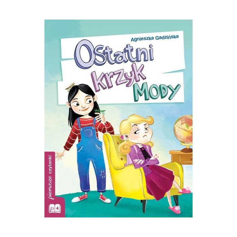 Pierwsze czytanki. Ostatni krzyk mody. Poziom 4 Pierwsze czytanki. Ostatni krzyk mody. Poziom 4