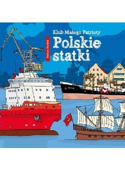 Klub Małego Patrioty. Polskie statki