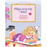 Maja uczy się i bawi, cz. 1, przedszkole