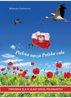 Piękna nasza Polska cała. Ćwiczenia. Klasa 4