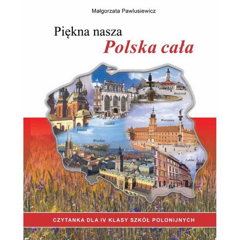 Piękna nasza Polska cała, klasa 4, czytanka Piękna nasza Polska cała, klasa 4, czytanka