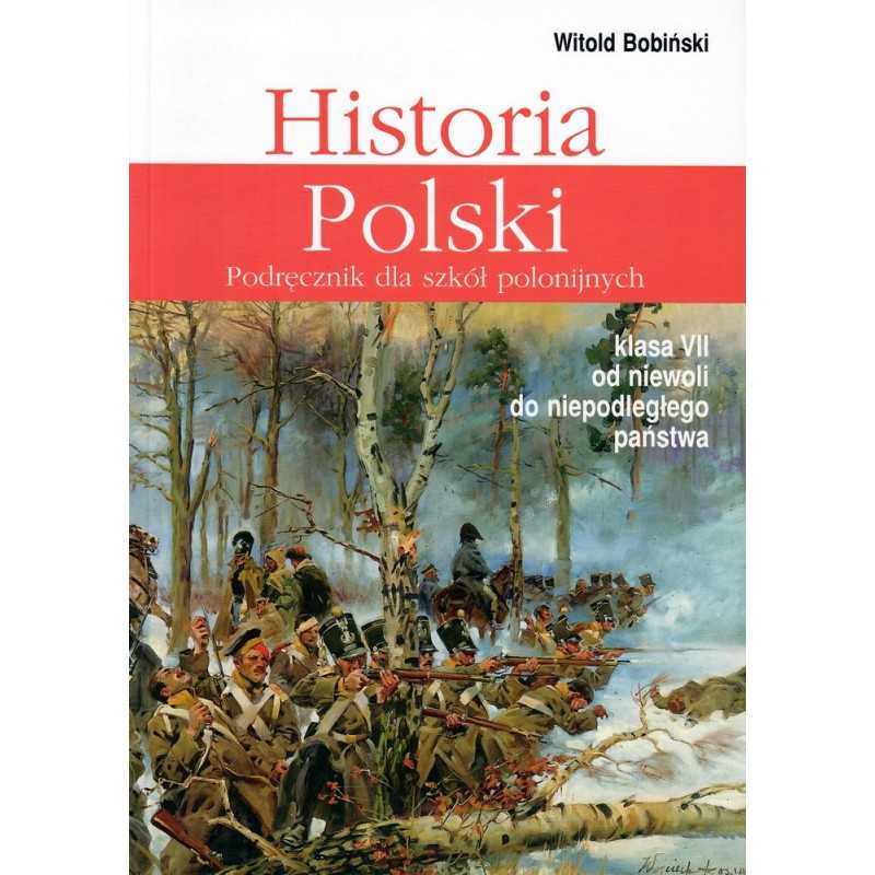 Historia Polski kl. 7 - od niewoli do niepodległego państwa