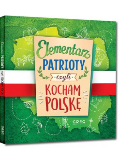 Elementarz patrioty, czyli kocham Polskę