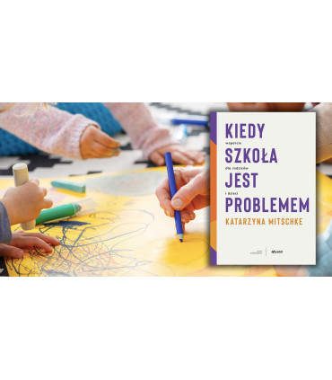 Kiedy szkoła jest problemem