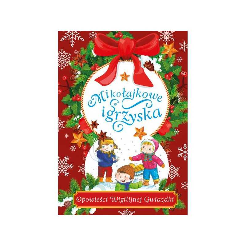 Opowieści wigilijnej gwiazdki. Mikołajkowe igrzyska Opowieści wigilijnej gwiazdki. Mikołajkowe igrzyska