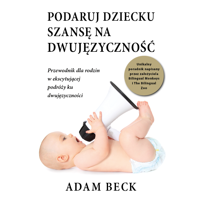 Podaruj dziecku szansę na dwujęzyczność - eBook Podaruj dziecku szansę na dwujęzyczność - eBook