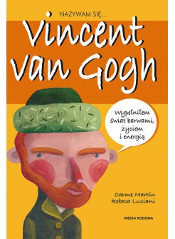 Nazywam się Vincent Van Gogh