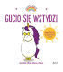 Gucio się wstydzi