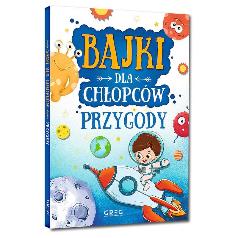 Bajki dla chłopców. Przygody