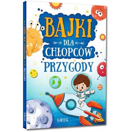 Bajki dla chłopców. Przygody