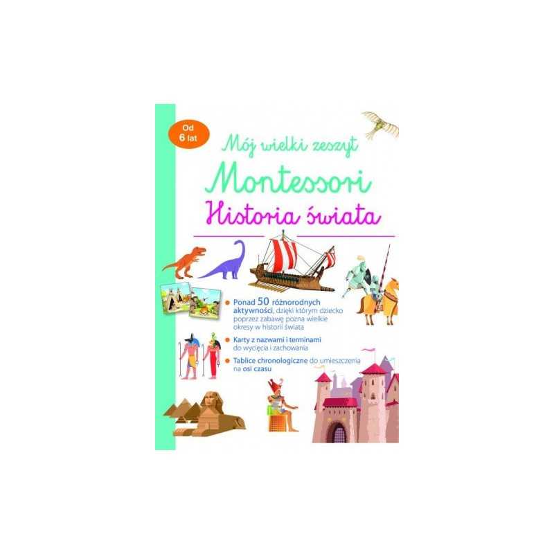 Mój wielki zeszyt Montessori. Historia świata