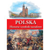 Polska. Historia i symbole narodowe