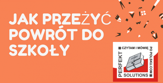 Jak przeżyć powrót do szkoły?