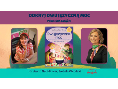 The Power of Bilingualism. Discover 3 Secrets of Bilingualism According to Dr. Aneta Nott-Bower